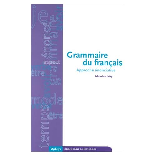 Grammaire du français : l'approche énonciative