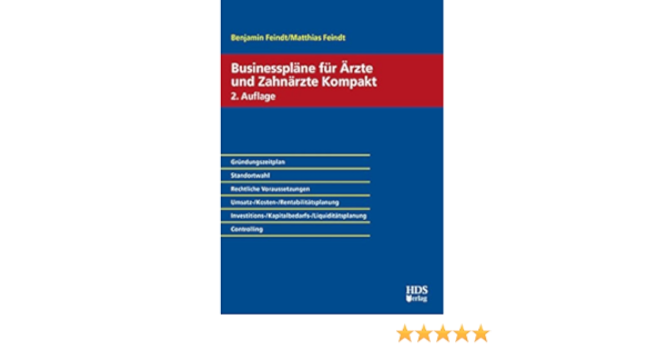 Businessplane Fur Arzte Und Zahnarzte Kompakt Amazon De Benjamin Feindt Bucher