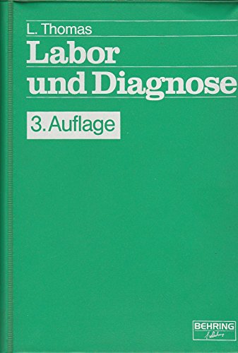 Download Labor und Diagnose. Indikation und Bewertung von Laborbefunden für die medizinische Diagnostik