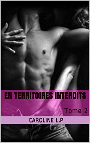 En territoires interdits: Tome 2
