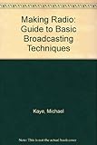 Image de Making Radio: Guide to Basic Broadcasting Techniques