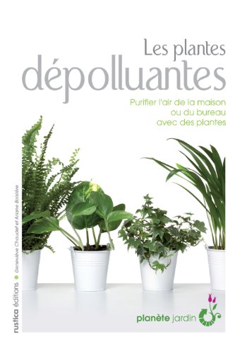 Download Les plantes dépolluantes Download Les plantes dépolluantes