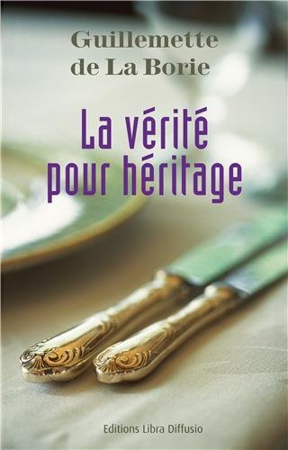 La  vérité pour héritage : roman