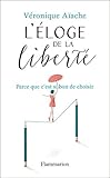Eloge de la liberté : Parce que c'est si bon d'avoir le choix