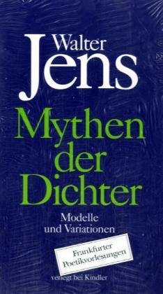 Mythen der Dichter: Modelle und Variationen: Vier Diskurse
