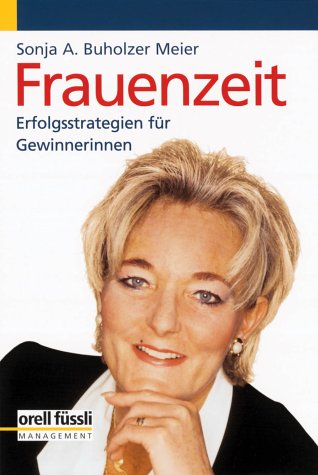 Frauenzeit: Erfolgsstrategien für Gewinnerinnen