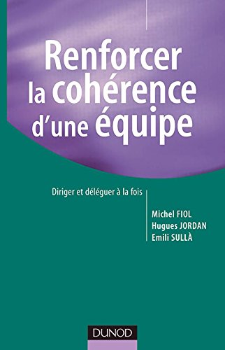 Renforcer la cohérence d'une équipe : La démarche OVAR Renforcer la cohérence d'une équipe : La démarche OVAR