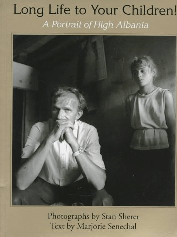 Long Life to Your Children: A Portrait of High Albania