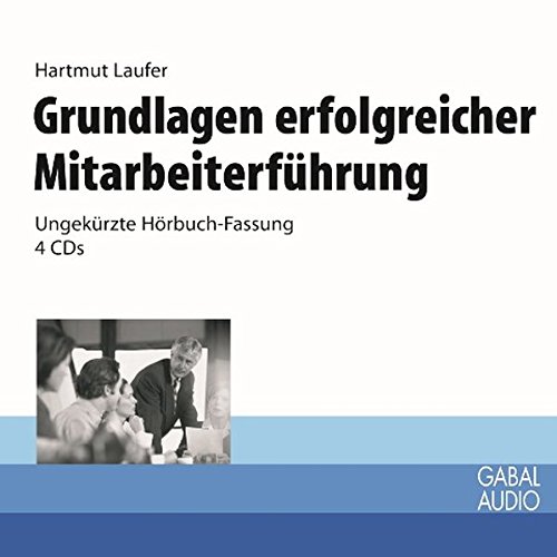 Grundlagen erfolgreicher Mitarbeiterführung (Whitebooks)