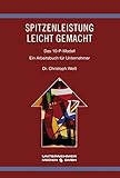 Spitzenleistung leicht gemacht: Das 10-P-Modell. Ein Arbeitsbuch für Unternehmer (Führung von Familienunternehmen) by