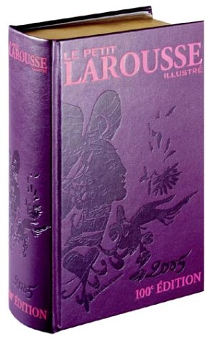 Le Petit Larousse illustré : Edition prestige Le Petit Larousse illustré : Edition prestige