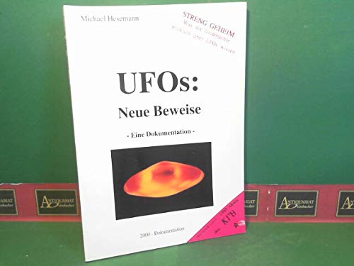 UFOs: Neue Beweise. Eine Dokumentation
