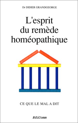 Download L'Esprit du remède homéopathique : Ce que le mal a dit Download L'Esprit du remède homéopathique : Ce que le mal a dit