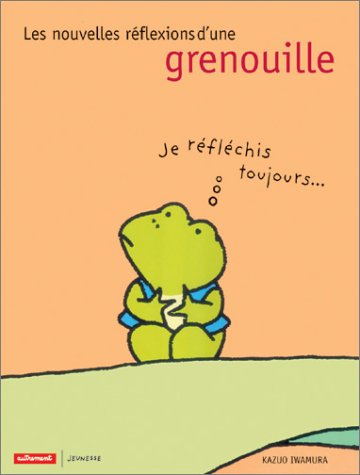 couverture de : Les nouvelles r&eacute;flexions d'une grenouille
