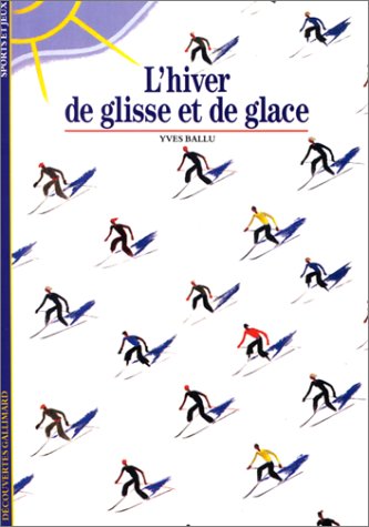 couverture de : L'Hiver de glisse et de glace
