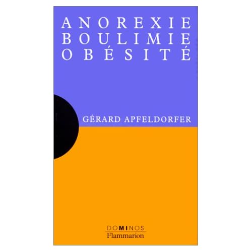 Anorexie, boulimie, obésité Anorexie, boulimie, obésité