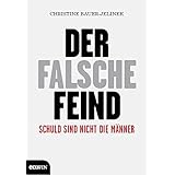 Der falsche Feind: Schuld sind nicht die Männer