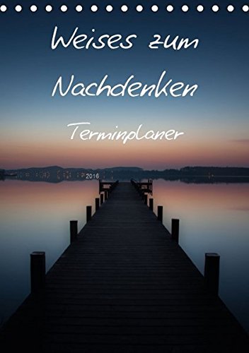 Download Weises zum Nachdenken (Tischkalender 2016 DIN A5 hoch)
