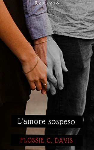 Flossie C. Davis - L'amore sospeso (2017)