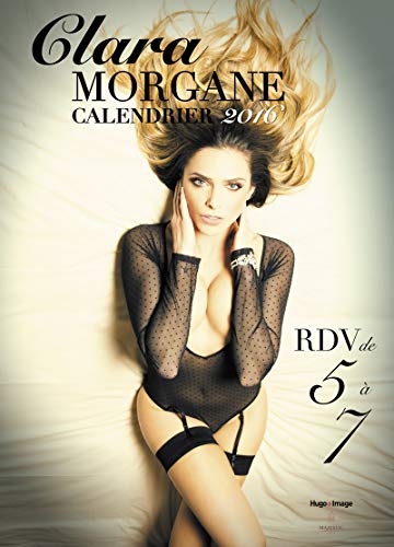 Calendrier mural 2016 Clara Morgane RDV de 5 à 7 Calendrier mural 2016 Clara Morgane RDV de 5 à 7