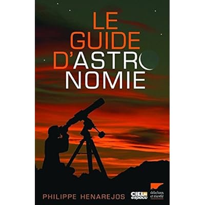 Le Guide d'astronomie Le Guide d'astronomie