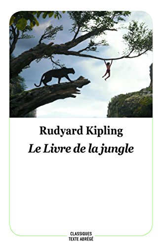 Le livre de la jungle : Texte abrégé, nouvelle édition Le livre de la jungle : Texte abrégé, nouvelle édition