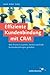 Effiziente Kundenbindung mit CRM - Wie Procter & Gamble, Henkel, Kraft & Co. Kundenbeziehungen gestalten by