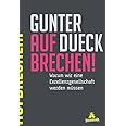 AUFBRECHEN!: Warum wir eine Exzellenzgesellschaft werden müssen
