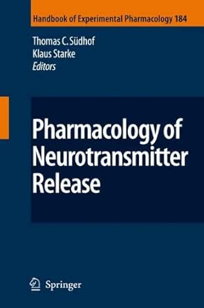 Pharmacology Of Neurotransmitter Release Handbook Of Experimental Pharmacology 184 English Edition Ebook Sudhof Thomas C Starke Klaus Amazon De Kindle Shop
