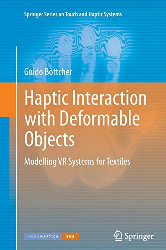 Haptic Interaction with Deformable Objects: Modelling VR Systems for Textiles (Springer Series on Touch and Haptic Systems)