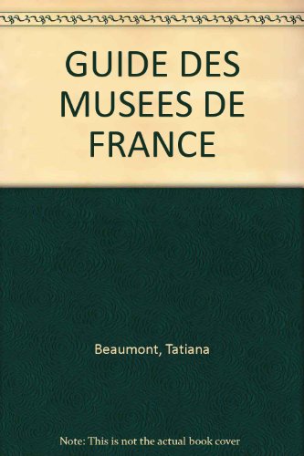 couverture de : Guide de charmes des mus&eacute;es de France