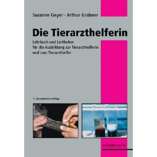 [PDF] Die Tierarzthelferin: Lehrbuch und Leitfaden für die Ausbildung zur Tierarzthelferin und zum Tierarzthelfer KOSTENLOS DOWNLOAD