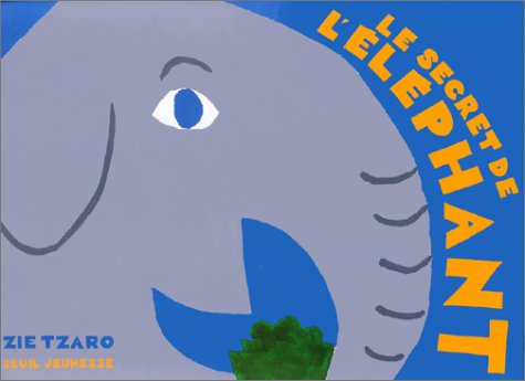 couverture de : Le secret de l'&eacute;l&eacute;phant