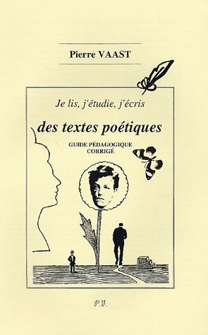 couverture de : Je lis, j'&eacute;tudie, j'&eacute;cris des textes po&eacute;tiques Guide p&eacute;da...