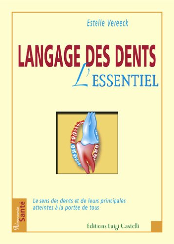 Langage des dents : L'essentiel francais