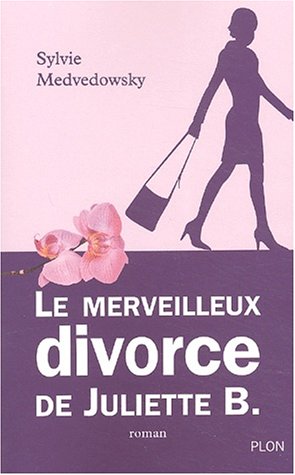 couverture de : Merveilleux divorce de Juliette B. (Le)