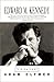 Edward M. Kennedy: A Biography by