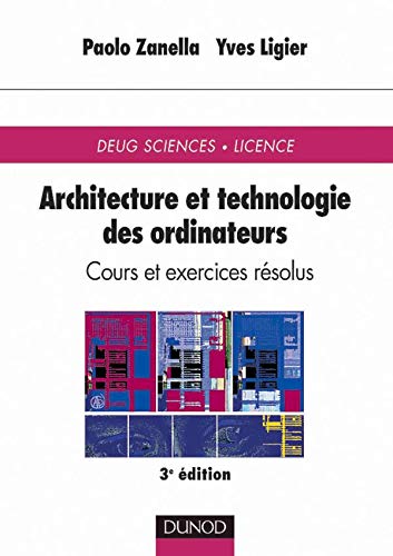 Télécharger Architecture et technologie des ordinateurs : Cours et exercices résolus Livre eBook France