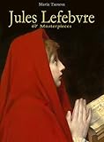 Jules Lefebvre: 67 Masterpieces (English Edition) by
