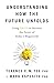 Understanding How the Future Unfolds: Using DRIVE to Harness the Power of Today's Megatrends (English Edition) by Terence C.M. Tse PhD., Mark Esposito PhD.