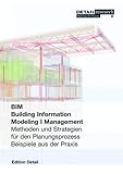 Image de Building Information Modeling I Management: Methoden und Strategien für den Planungsprozess, Beispi