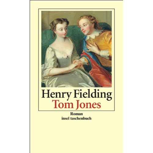 Tom Jones: Die Geschichte eines Findelkindes. Roman (insel taschenbuch, Band 3239)
