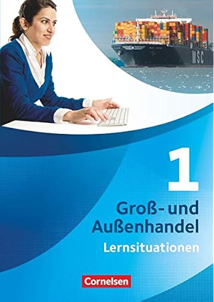 Gross Und Aussenhandel Kaufleute Gross Und Aussenhandel Band 1 Arbeitsbuch Mit Lernsituationen Amazon De Fritz Christian Morgenstern Ute Piek Michael Schnettler Josef Von Den Bergen Hans Peter Bucher