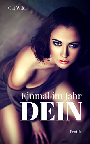 Einmal im Jahr DEIN von [Wild, Cat]