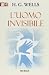 L'uomo invisibile - Herbert G. Wells, C. Lottero