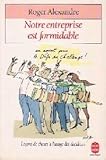 Notre entreprise est formidable : leçons de choses à l'usage des décideurs