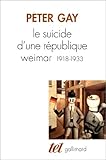 Image de Le Suicide d'une république. Weimar, 1918-1933