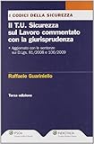 Il T.U. sicurezza sul lavoro commentato con la giurisprudenza