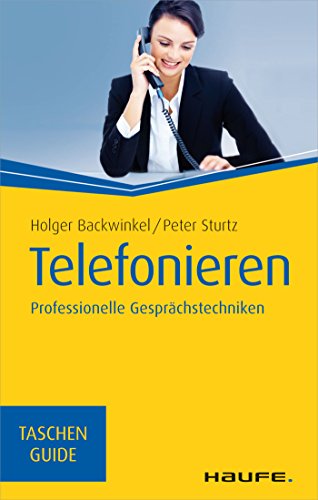 Download Telefonieren: Professionelle Gesprächstechniken (Haufe TaschenGuide) Download Telefonieren: Professionelle Gesprächstechniken (Haufe TaschenGuide)
