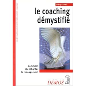 Le Coaching démystifié : Comment réenchanter le management Livre en Ligne Le Coaching démystifié : Comment réenchanter le management Livre en Ligne - Telecharger Ebook